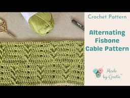 Fishbone Crochet Cable Pattern - Part 3 of the Springtime Journey Blanket