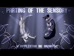 Parting of the Sensory - Warrior Cats Ripplestar AU Animatic (collab with @Vampviz )