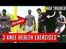 3 Knee Health Exercises to Fix Your Jumpers Knee! NBA Trainer Works With Pro Dunker Chris Staples