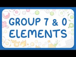 GCSE Chemistry - Group 7 & Group 0 Elements - Halogens & Noble Gases | Properties | Trends