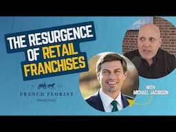 The Resurgence of Retail Franchises