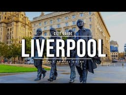 LIVERPOOL Travel Guide - The Best City in the UK