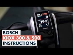 Guide to Bosch Kiox 300 & 500 Instructions for Bosch eBike Smart System