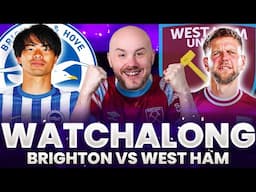 Brighton vs West Ham | Live Watchalong