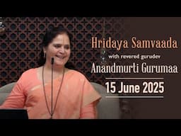 Hridaya Samvaada with Anandmurti Gurumaa | 15 June 2025 at 11 am (IST)