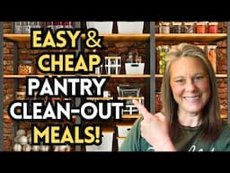 The EASIEST EVER Pantry Clean Out Meals! Save Money AND Time on These Healthy Family Meals