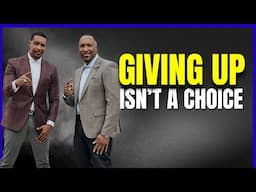 How To Never Quit & Create Generational Blessings!