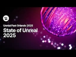 State of Unreal 2025 4K | Unreal Fest Orlando | Epic Games