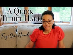 If You're Not Thrifting, What Are You Doing? | Thrift Try-On Haul