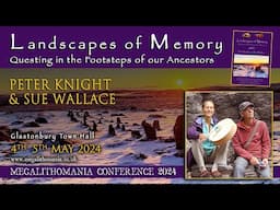 Landscapes of Memory | Questing in the Footsteps of our Ancestors | Peter Knight and Sue Wallace