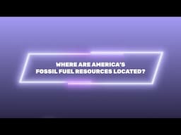 Where You Can Find Coal, Oil, and Natural Gas