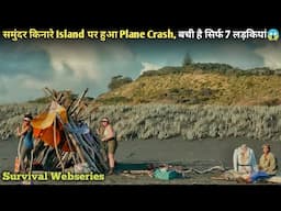 Girls Lost On An Small ISLAND With No Water After Plane Crash | Part 2 | Survival Series Explain