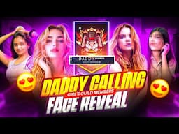 DADDY CALLING GIRLS 😍 GUILD MEMBERS FACE REVEAL PART-2 💖 ||DADDY CALLING FACE REVEAL? 😱
