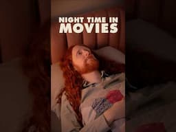 Night time in MOVIES vs REALITY