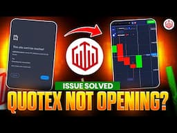 Quotex Not Opening || Quotex Not Working - Issue Solved