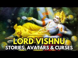 Story of Lord Vishnu | Birth, Curses, Avatars & Divine Legends