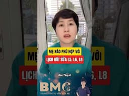 Mẹ nào phù hợp lịch hút L5-L6-L8?  #Bssuameanhthy #hutsua #kichsua