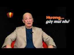 Hương gây mùi nhớ...