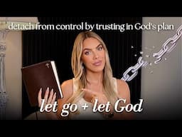 how to emotionally DETACH by using your FAITH