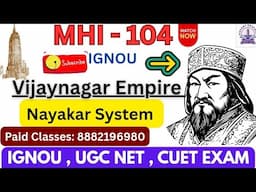 MHI 104: Nature of Vijayanagara Empire, Nayakar System , Administration| UGC NET,  CUET History 2025