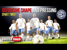 Defensive Shape and Pressing - PART 2.