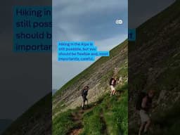 After the Swiss landslide: Is hiking in the Alps too dangerous?