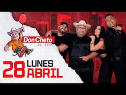 Don Cheto Al Aire En Vivo  🔴  - 28 de ABRIL