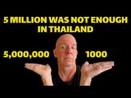 5 MILLION WASN'T ENOUGH MONEY IN THAILAND V767