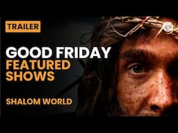 Good Friday Featured Shows I Shalom World I Promo