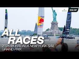 ALL RACES | 2025 Mubadala New York Sail Grand Prix | Races 1 - 6 & Final | SailGP