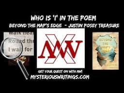 Who is I in Justin Posey's Treasure Poem? Beyond the Map's Edge #justinposey #beyondthemapsedge