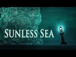 Let's Roleplay Sunless Sea | Ep 16 "Fathoms"