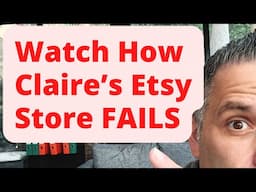Watch How Claire's Etsy Store FAILS