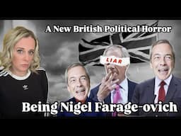 Farage Rejoins The EU & Labour Goes Mad: An Extended Analysis & Merciless Roast.