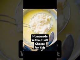 Home made Cheese for infant #NoSaltCheese #BabyFoodIdeas #HealthyBabyFood #WeaningRecipes