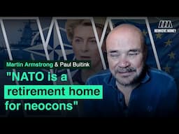 Martin Armstrong: Central Banks Trapped, Confiscations in EU, China World Financial Capital in 2032