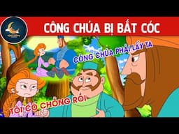 CÔNG CHÚA BỊ BẮT CÓC - TRUYỆN CỔ TÍCH - QUÀ TẶNG CUỘC SỐNG - HOẠT HÌNH CHO BÉ - HOẠT HÌNH