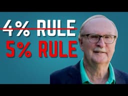 Bill Bengen: The 4% Rule is OUT and the 5% Rule is IN