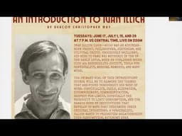 Starting June 17 (Corrected Date): A New Course on Ivan Illich