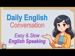Everyday English conversation practice easy | Daily English speaking easily quickly