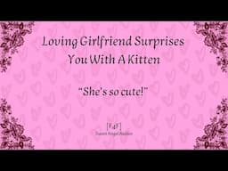 [F4F] Loving Girlfriend Surprises You With A Kitten For Valentine’s Day [Wholesome][Audio Roleplay]