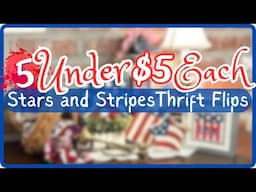 5 PATRIOTIC THRIFT MAKEOVERS UNDER $5 EACH! Star and Stripes Home Decor on a Budget!