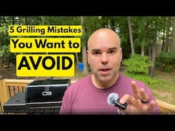 5 Beginner Grilling Mistakes (And How to Fix Them)