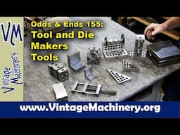 Odds & Ends 155: Massive Haul of Tool and Die Makers Tools