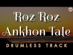 ROZ ROZ  AANKHON TALE - DRUMLESS TRACK || Unplugged | Amit Kumar | Asha Bhosle | R.D. Burman Karaoke