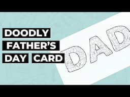 Fun Doodly Father's Day Card