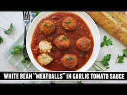 Incredible White Bean "Meatballs" in Garlic Tomato Sauce
