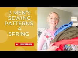 3 Men’s Sewing Patterns to make this Spring