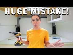 Luxury Van Build Gone Wrong.... Stupid Mistake!