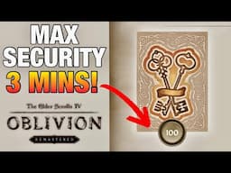 LVL 100 LOCKPICKING! How to Max Out Security in Oblivion: Remastered